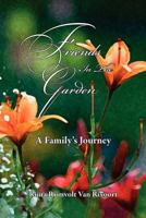 Friends in the Garden a Family's Journey 1456472976 Book Cover