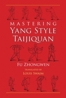 Mastering Yang Style Taijiquan 1556433182 Book Cover