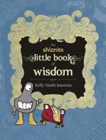 Shiznits Little Book of Wisdom 0984764402 Book Cover