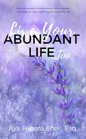 Live Your Abundant Life Too 0578433567 Book Cover