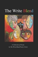 The Write Blend: A Collection of Poetry 1698836481 Book Cover
