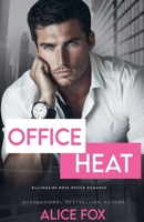 Office Heat: A Billionaire Boss Office Romance B0DSJZQFQB Book Cover