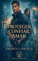 Proteger, Confiar, Amar (Spanish Edition) B0GWQ7FLR9 Book Cover