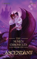 Ascendant: The Numen Chronicles Volume Five [No Accent Edition] 1917270178 Book Cover