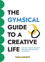 The GYMSICAL Guide to a Creative Life B0FPLNX5PX Book Cover