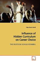 Influence of Hidden Curriculum on Career Choice 363912992X Book Cover