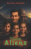 Them Aliens B08FSLT2LX Book Cover