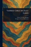 Yankee Girls in Zulu Land 9362928329 Book Cover