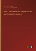 Abrisz der Quellenkunde der griechischen und römischen Geschichte 3368506005 Book Cover