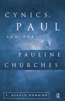 Cynics, Paul and the Pauline Churches 0415642809 Book Cover