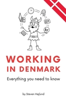 Working in Denmark: Everything you need to know B0FDQ3MHYN Book Cover