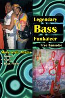 Legendary Bass Funkateer 1477241507 Book Cover