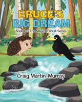 Bruce's Big Dream (Magical Forest) 0228874939 Book Cover