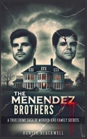 The Menendez Brothers: A True Crime Saga of Murder and Family Secrets B0DSCNCZCX Book Cover