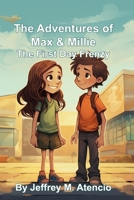 Adventures with Max and Millie: First Day Frenzy (The Adventures of Max and Millie) B0CQRL6MXQ Book Cover