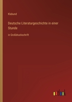 Deutsche Literaturgeschichte in einer Stunde: in Großdruckschrift 3368296124 Book Cover