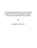 Leadership Perspective on the Police Code of Silence 198183883X Book Cover