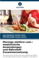 Moringa oleifera Lam.: medizinische Anwendungen und Nährstoff-Zusammensetzung 6207275934 Book Cover