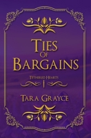 Ties of Bargains : Tethered Hearts 1943442703 Book Cover