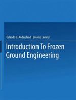 An Introduction to Frozen Ground Engineering 1475722923 Book Cover
