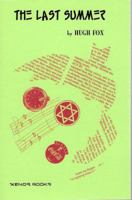 The Last Summer: Brian Buckley's Final Diary : Edited With an Introduction by Howard Fine 1879378132 Book Cover