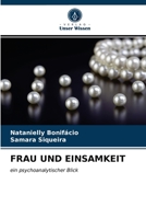 FRAU UND EINSAMKEIT: ein psychoanalytischer Blick 6203641383 Book Cover