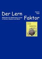 Der Lernfaktor: Methoden für effektiveres Lernen in Schule, Studium und Beruf 3833429143 Book Cover