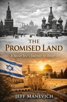 THE PROMISED LAND: Memoirs of a Disillusioned Zionist B0GTVX9LZS Book Cover