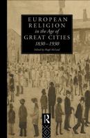 European Religion in the Age of Great Cities 0415095220 Book Cover
