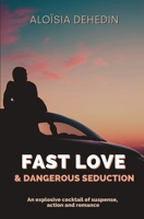 Fast love & dangerous seduction 249161958X Book Cover