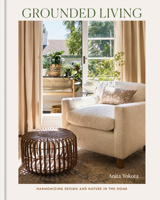 Grounded Living: Harmonizing Design and Nature in the Home B0FH171513 Book Cover