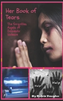 Her Book of Tears: The forgotten Angels of Domestic Violence B09XZC54N7 Book Cover