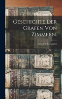Geschichte Der Grafen Von Zimmern. B0BMRTD7SR Book Cover