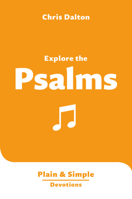 Explore the Psalms: Plain & Simple Devotions 1802544690 Book Cover