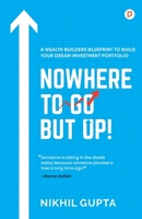 Nowhere To Go But Up! B0B995GY5V Book Cover