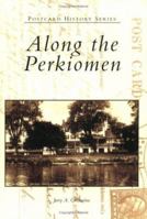 Along the Perkiomen (PA) (Postcard History Series) 0738538094 Book Cover