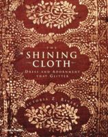 The Shining Cloth: Dress and Adornment That Glitters 0500019517 Book Cover