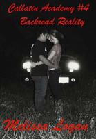 Callatin Academy #4 Backroad Reality 1500719005 Book Cover