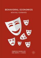Behavioral Economics: Moving Forward 3319752049 Book Cover