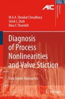 Diagnosis of Process Nonlinearities and Valve Stiction: Data Driven Approaches 364209810X Book Cover