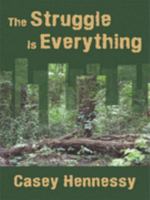The Struggle Is Everything 1425969372 Book Cover