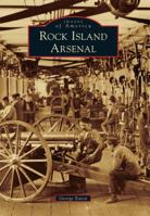 Rock Island Arsenal 1467112704 Book Cover