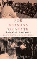 For Reasons of State: Delhi Under Emergency 0670090808 Book Cover