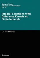 Integral Equations with Difference Kernels on Finite Intervals 3034898568 Book Cover