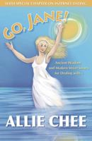 Go, Jane!: Ancient Wisdom and Modern Street Smarts for Dealing with Dicks 0985626445 Book Cover