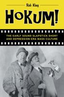 Hokum!: The Early Sound Slapstick Short and Depression-Era Mass Culture 0520288114 Book Cover