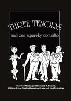 Three Tenors and One Squawky Contralto 1451569513 Book Cover