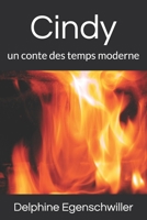 Cindy: un conte des temps moderne B08B33TSVG Book Cover