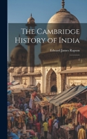 The Cambridge History of India: 1 1021183431 Book Cover