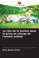 Le r�le de la famille dans la prise en charge de l'enfant autiste 6204119400 Book Cover
